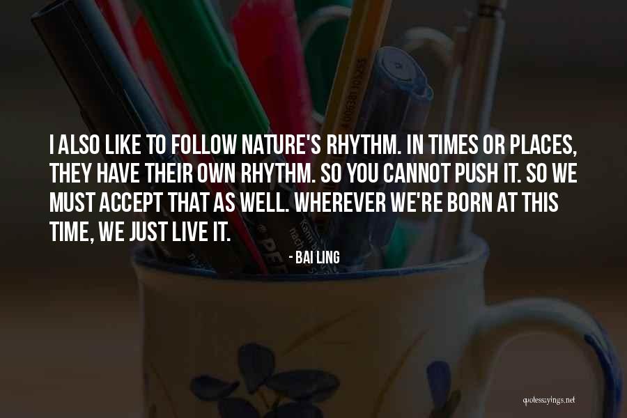 Nature In As You Like It Quotes By Bai Ling Nature In As You Like It Quotes By Bai Ling