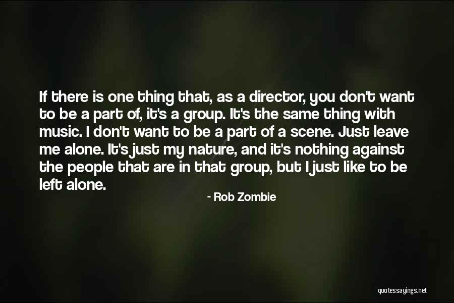 Nature In As You Like It Quotes By Rob Zombie Nature In As You Like It Quotes By Rob Zombie