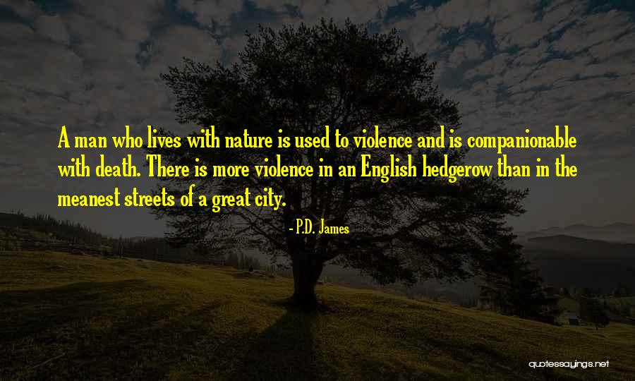 Nature In English Quotes By P.D. James Nature In English Quotes By P.D. James