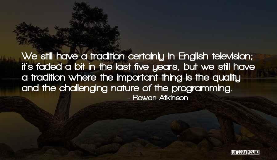 Nature In English Quotes By Rowan Atkinson Nature In English Quotes By Rowan Atkinson