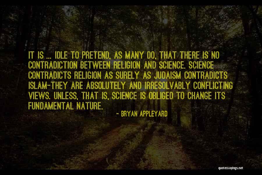 Nature In Islam Quotes By Bryan Appleyard Nature In Islam Quotes By Bryan Appleyard
