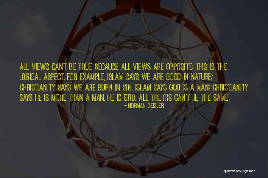 Nature In Islam Quotes By Norman Geisler Nature In Islam Quotes By Norman Geisler