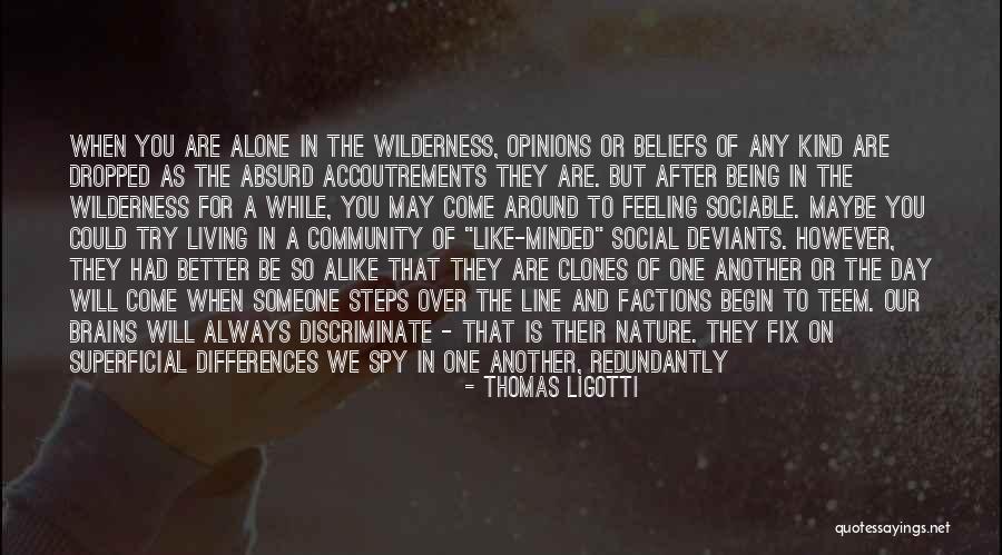 Nature In One Line Quotes By Thomas Ligotti Nature In One Line Quotes By Thomas Ligotti