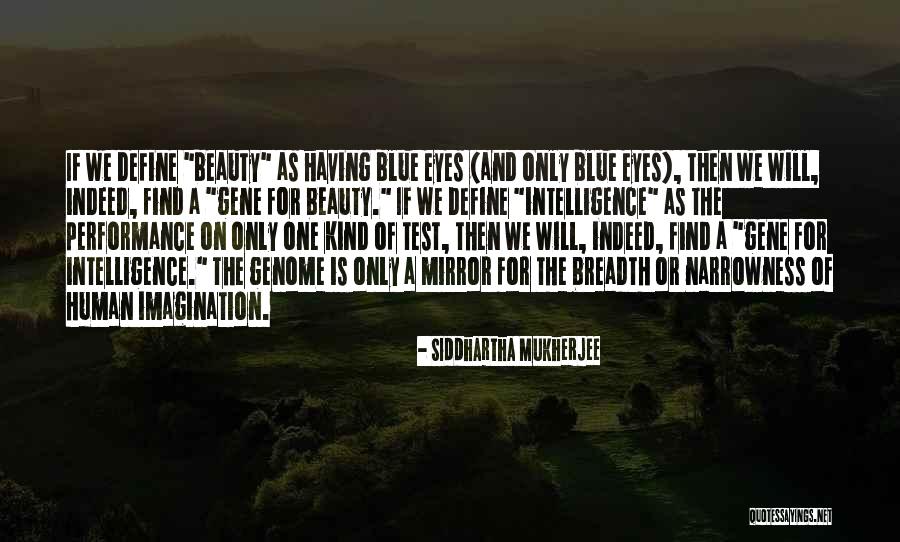 Nature In Siddhartha Quotes By Siddhartha Mukherjee