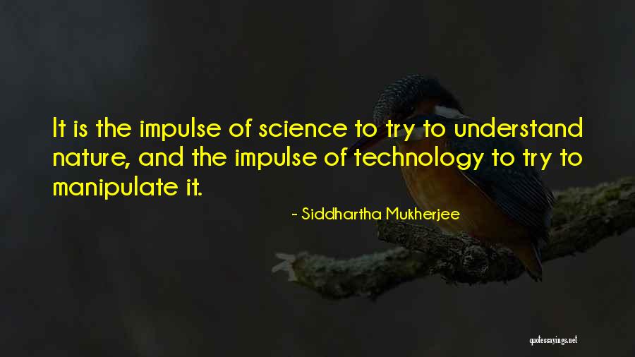 Nature In Siddhartha Quotes By Siddhartha Mukherjee