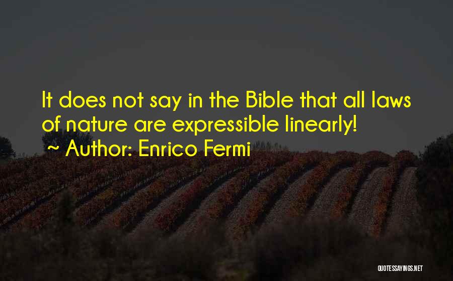 Nature In The Bible Quotes By Enrico Fermi