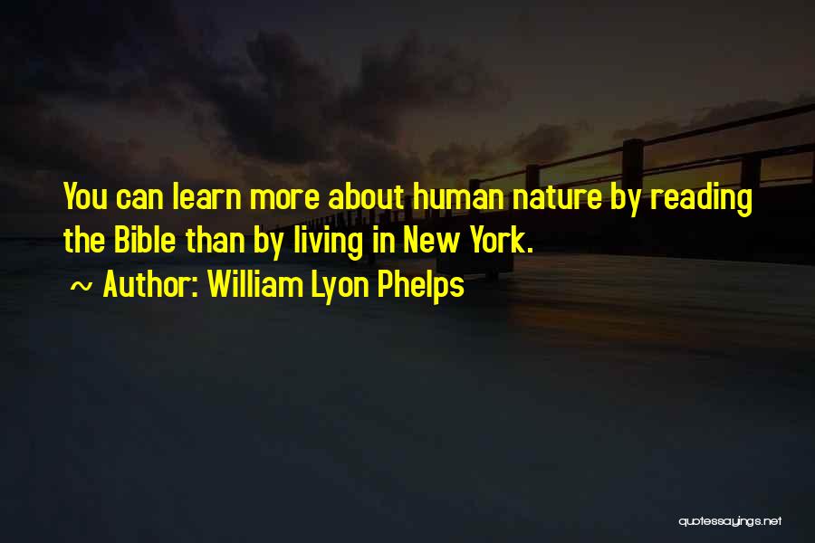 Nature In The Bible Quotes By William Lyon Phelps
