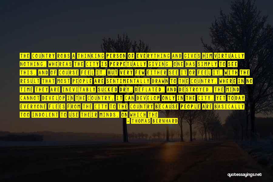 Nature In The City Quotes By Thomas Bernhard Nature In The City Quotes By Thomas Bernhard