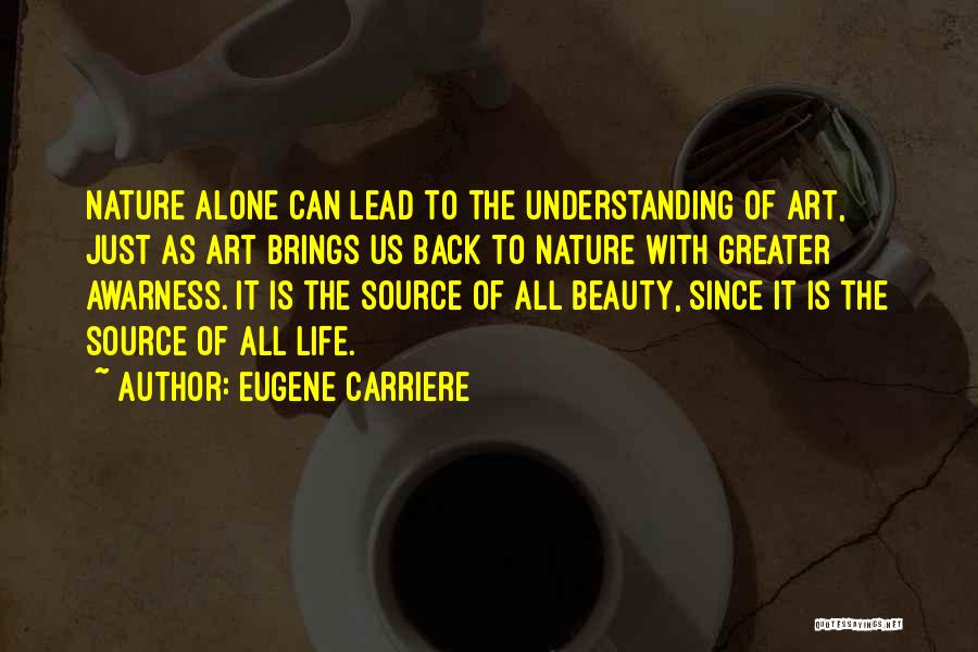 Nature Inspirational Art Quotes By Eugene Carriere