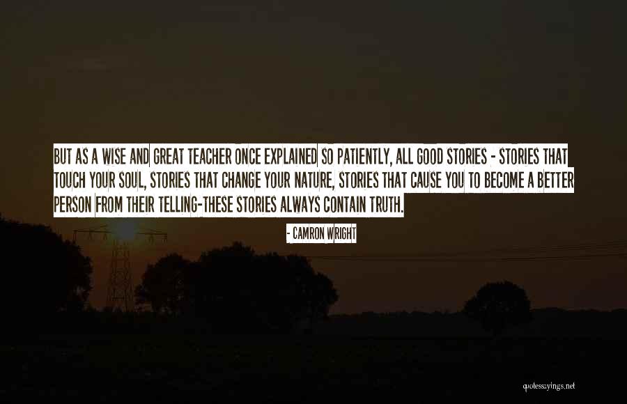 Nature Is Best Teacher Quotes By Camron Wright Nature Is Best Teacher Quotes By Camron Wright