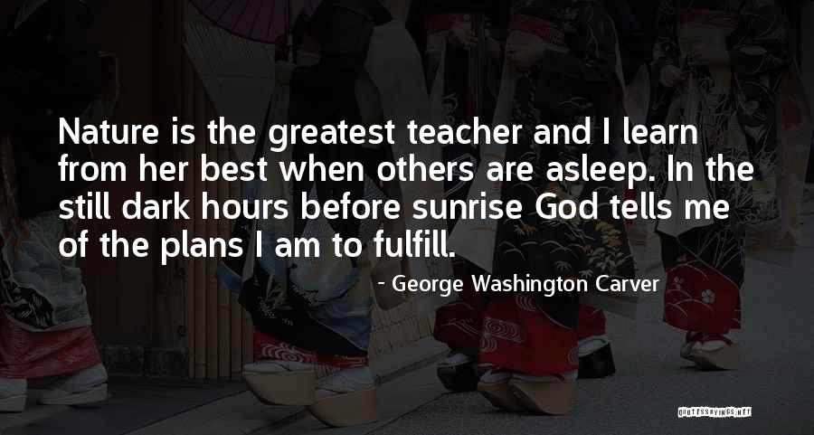 Nature Is Best Teacher Quotes By George Washington Carver Nature Is Best Teacher Quotes By George Washington Carver