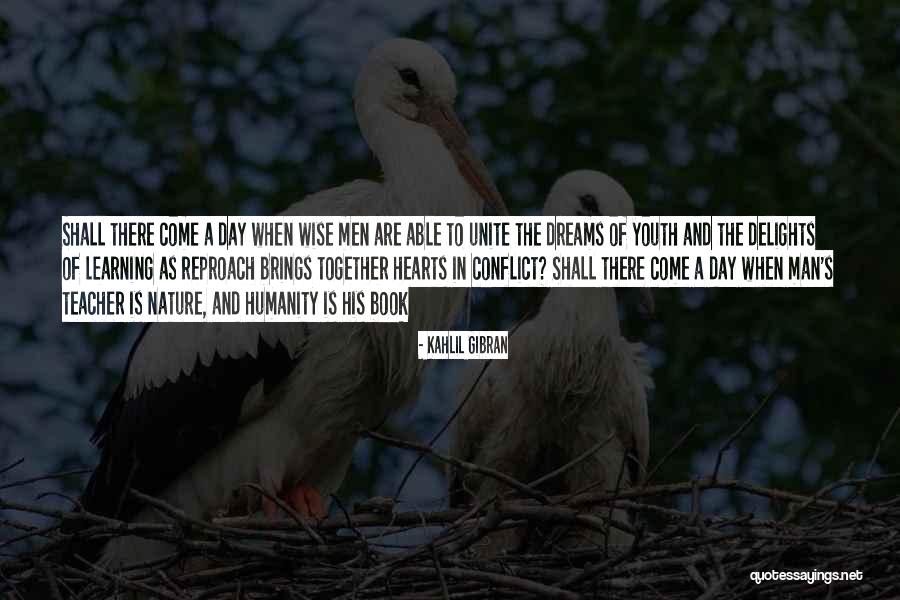Nature Is Best Teacher Quotes By Kahlil Gibran Nature Is Best Teacher Quotes By Kahlil Gibran