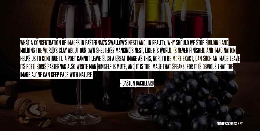 Nature Is Gods Art Quotes By Gaston Bachelard