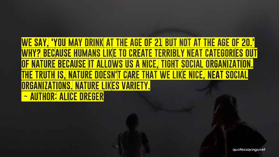 Nature Is Neat Quotes By Alice Dreger