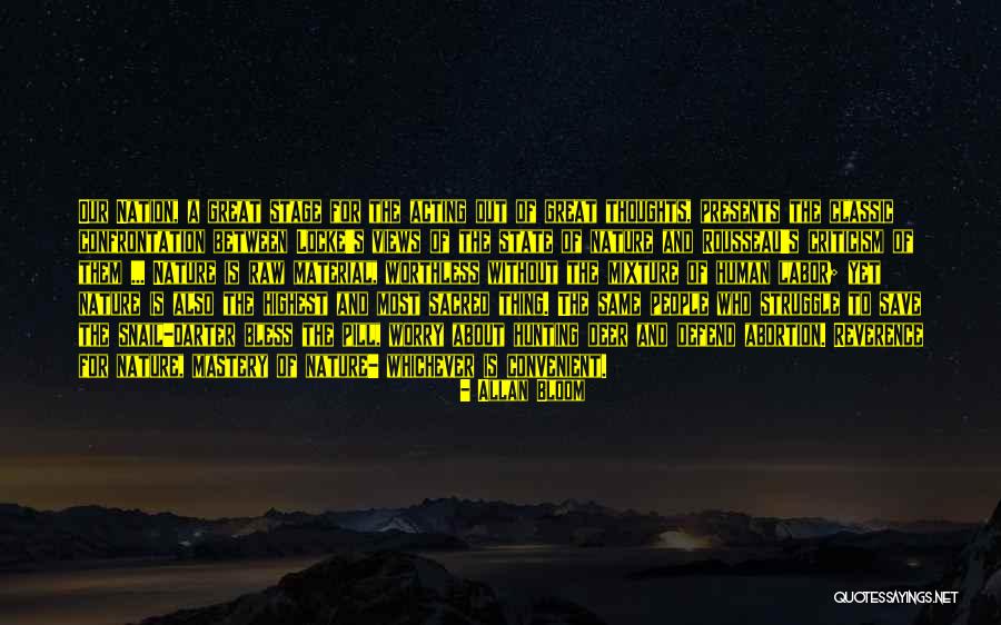 Nature Is Sacred Quotes By Allan Bloom Nature Is Sacred Quotes By Allan Bloom