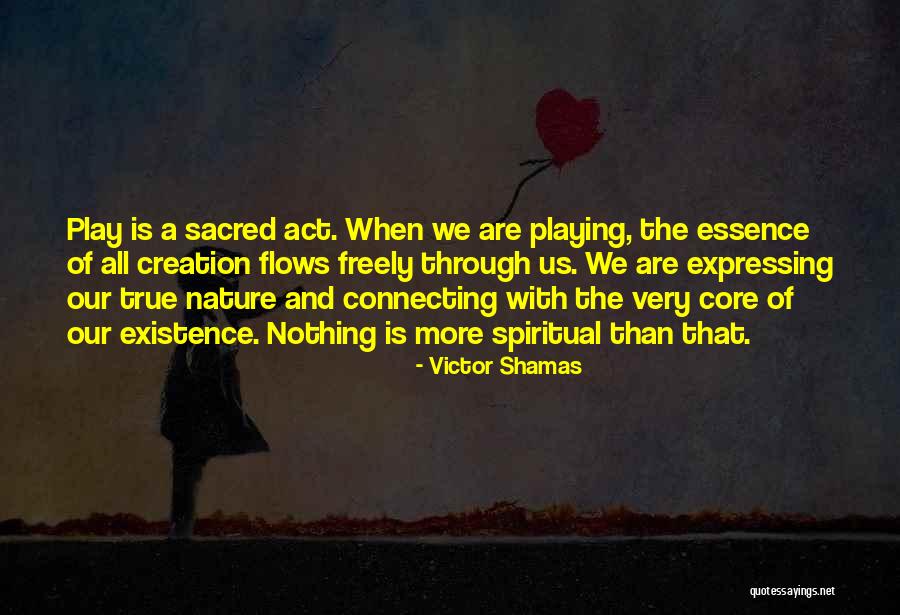 Nature Is Sacred Quotes By Victor Shamas Nature Is Sacred Quotes By Victor Shamas