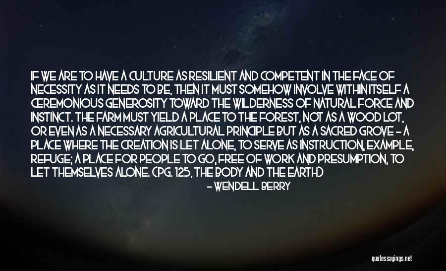 Nature Is Sacred Quotes By Wendell Berry Nature Is Sacred Quotes By Wendell Berry