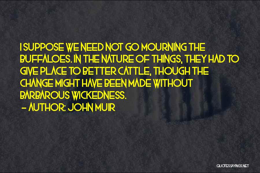 Nature John Muir Quotes By John Muir