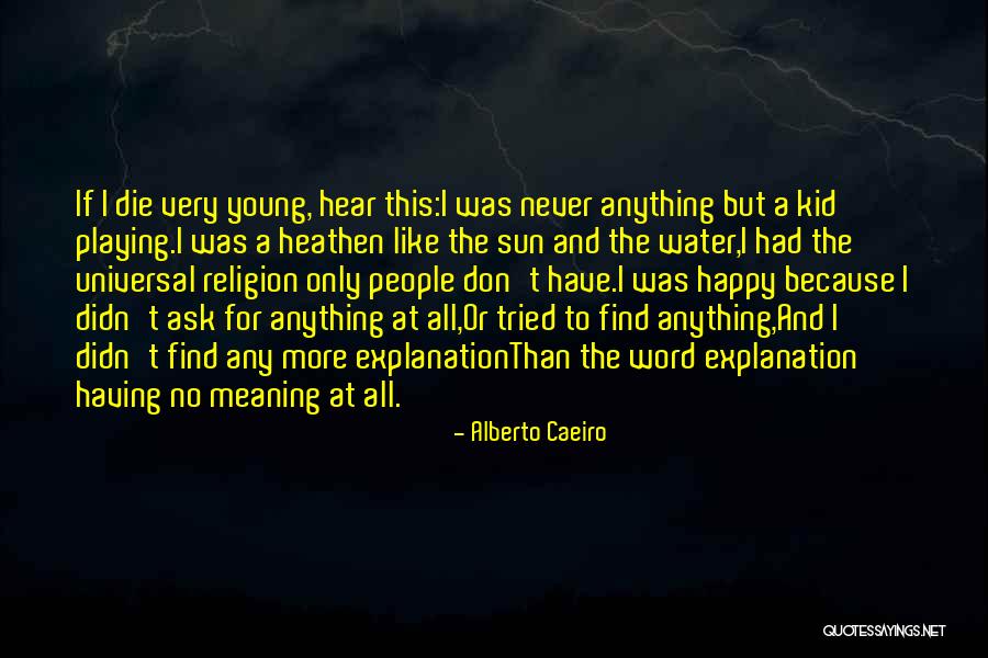 Nature Kid Quotes By Alberto Caeiro Nature Kid Quotes By Alberto Caeiro