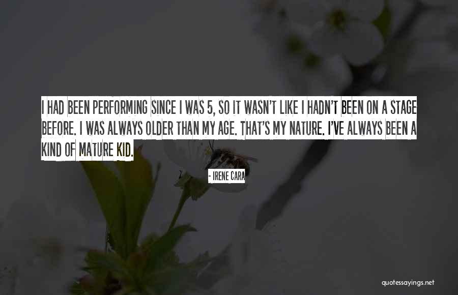Nature Kid Quotes By Irene Cara Nature Kid Quotes By Irene Cara