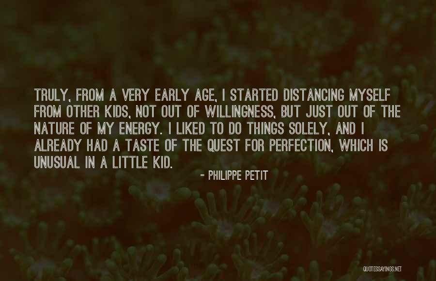 Nature Kid Quotes By Philippe Petit Nature Kid Quotes By Philippe Petit