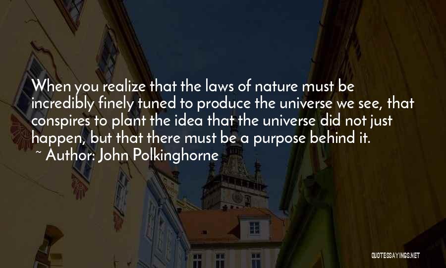 Nature Law Quotes By John Polkinghorne