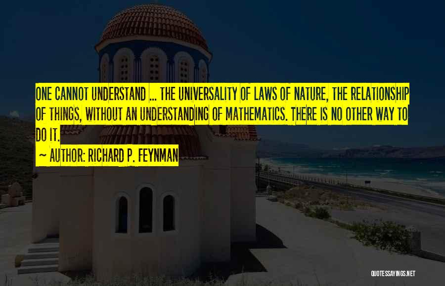 Nature Law Quotes By Richard P. Feynman