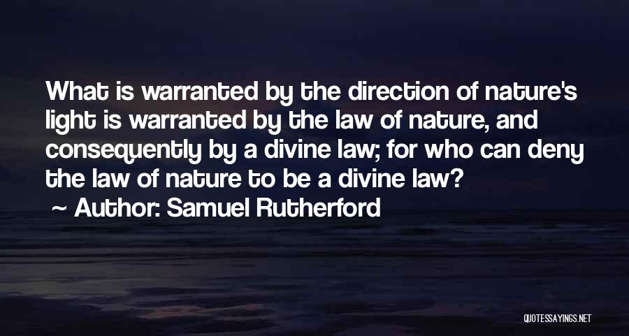 Nature Law Quotes By Samuel Rutherford