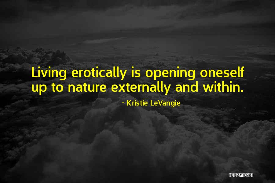 Nature Life Quotes By Kristie LeVangie Nature Life Quotes By Kristie LeVangie