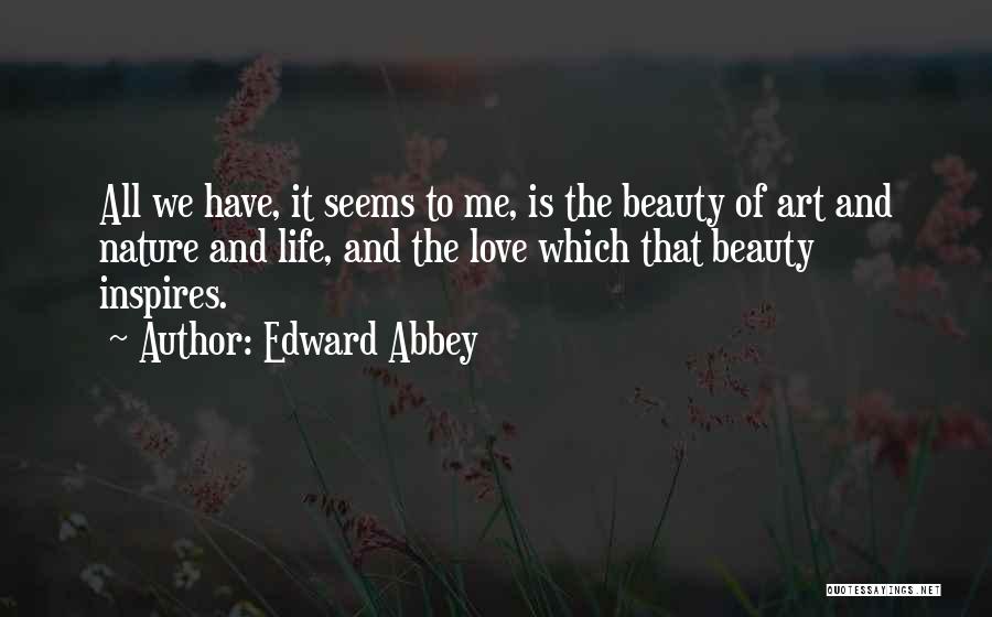 Nature Love Beauty Quotes By Edward Abbey