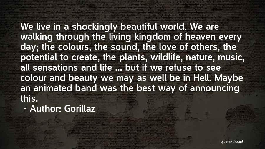 Nature Love Beauty Quotes By Gorillaz
