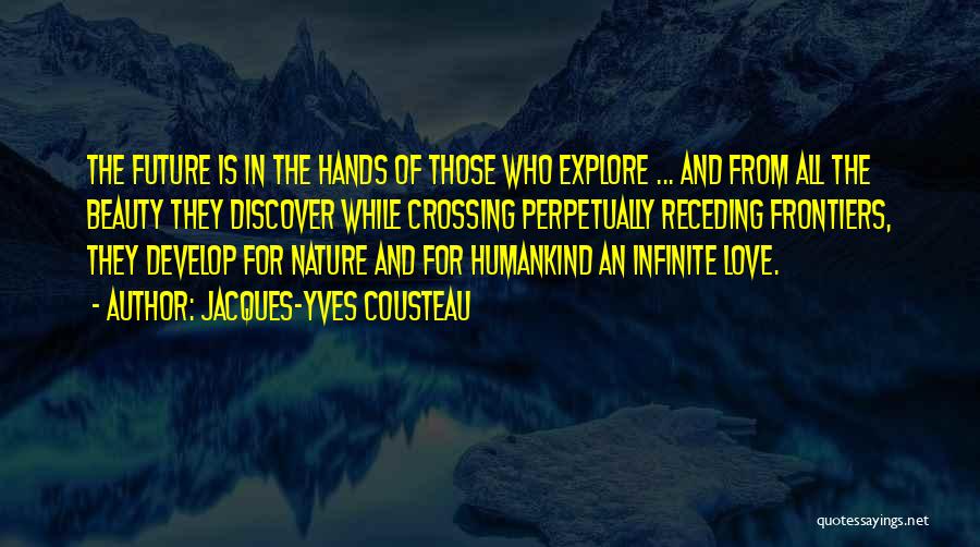 Nature Love Beauty Quotes By Jacques-Yves Cousteau