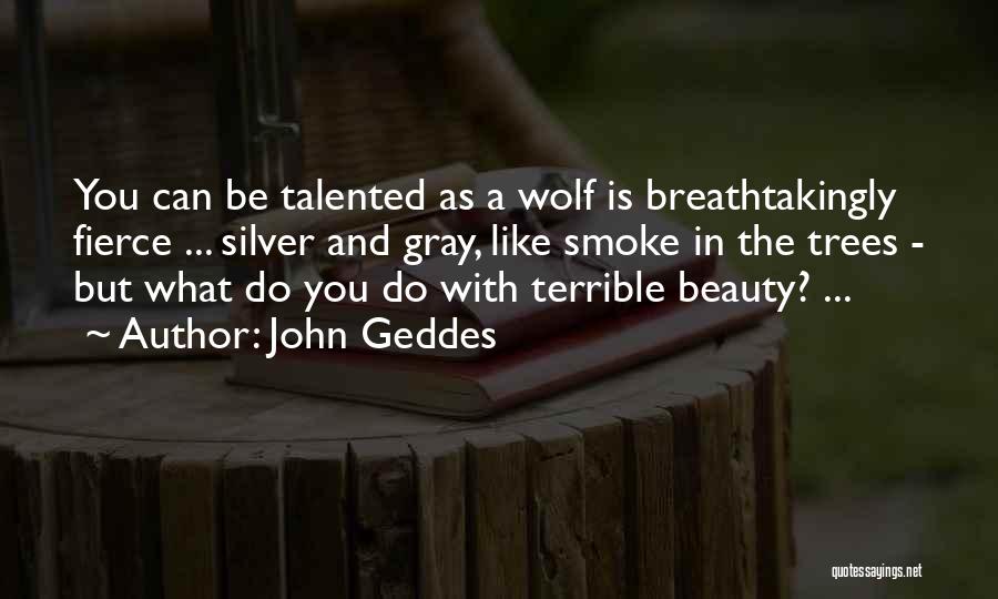 Nature Love Beauty Quotes By John Geddes
