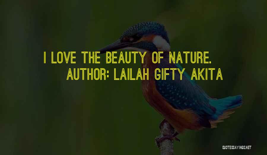 Nature Love Beauty Quotes By Lailah Gifty Akita