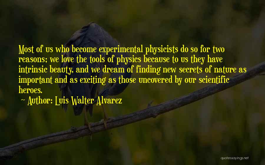 Nature Love Beauty Quotes By Luis Walter Alvarez