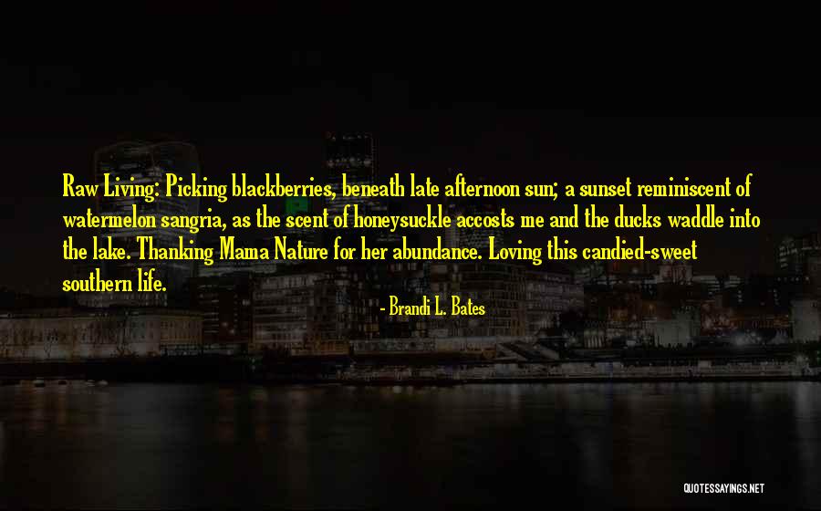 Nature Loving Quotes By Brandi L. Bates