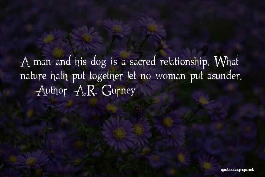 Nature Man And Woman Quotes By A.R. Gurney