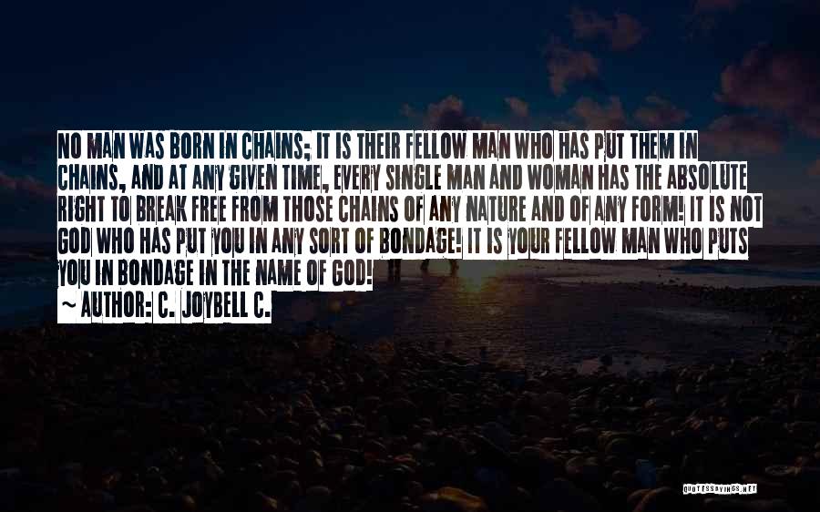 Nature Man And Woman Quotes By C. JoyBell C.
