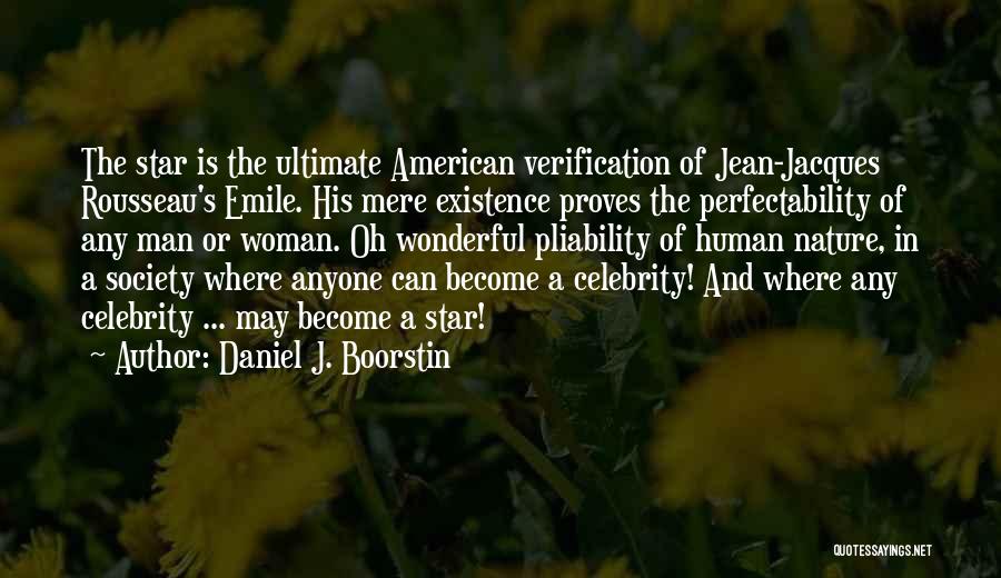 Nature Man And Woman Quotes By Daniel J. Boorstin