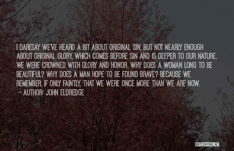 Nature Man And Woman Quotes By John Eldredge