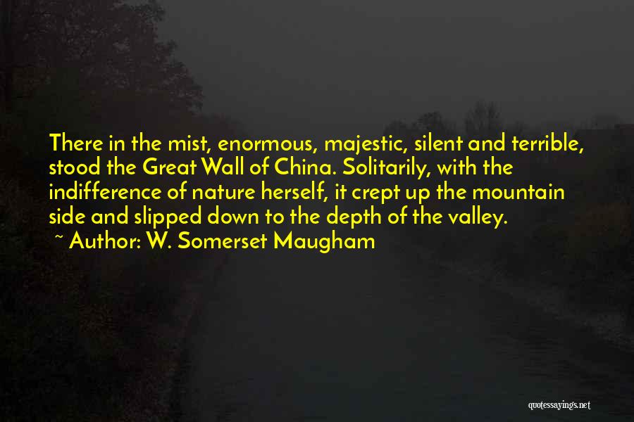 Nature Mist Quotes By W. Somerset Maugham