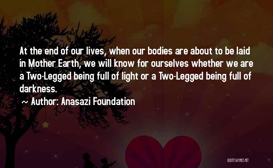 Nature Mother Earth Quotes By Anasazi Foundation