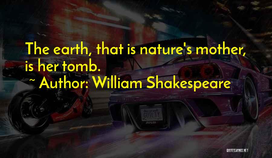 Nature Mother Earth Quotes By William Shakespeare