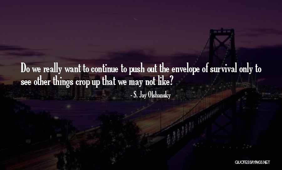 Nature Of Allah Quotes By S. Jay Olshansky Nature Of Allah Quotes By S. Jay Olshansky