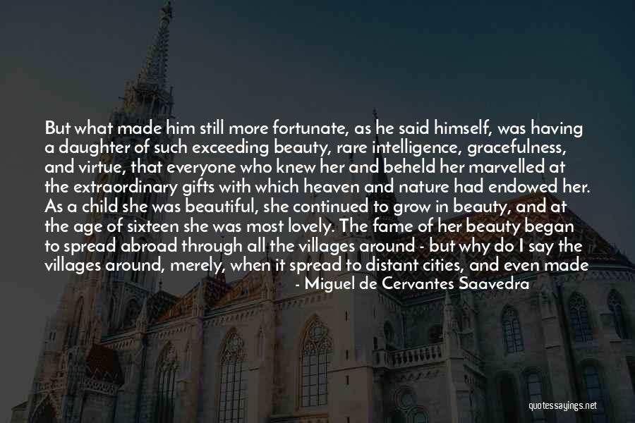 Nature Of Beauty Quotes By Miguel De Cervantes Saavedra