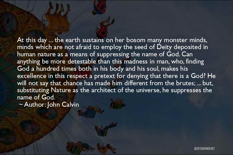 Nature Of Deity Quotes By John Calvin