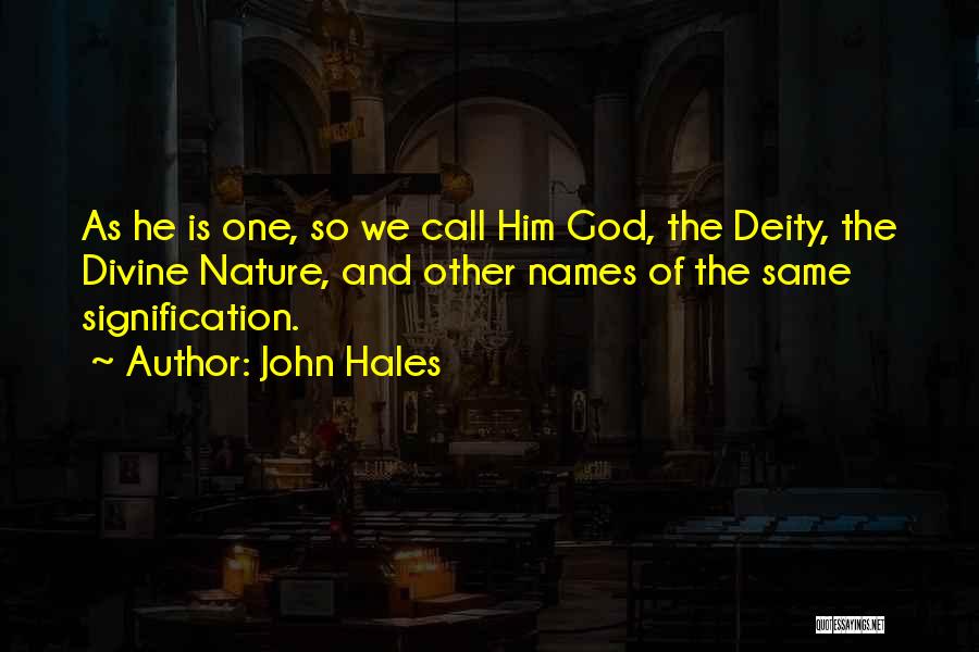 Nature Of Deity Quotes By John Hales