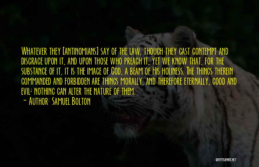 Nature Of Good And Evil Quotes By Samuel Bolton