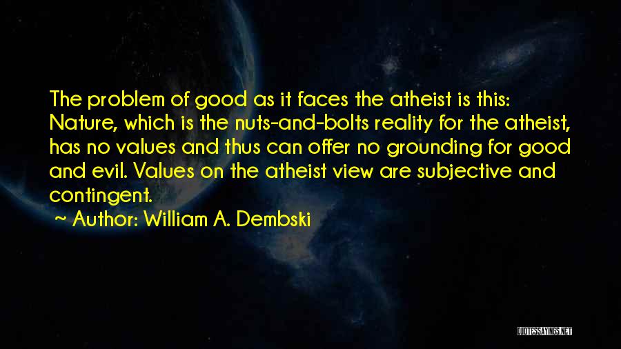 Nature Of Good And Evil Quotes By William A. Dembski