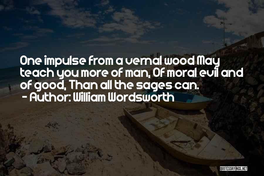 Nature Of Good And Evil Quotes By William Wordsworth